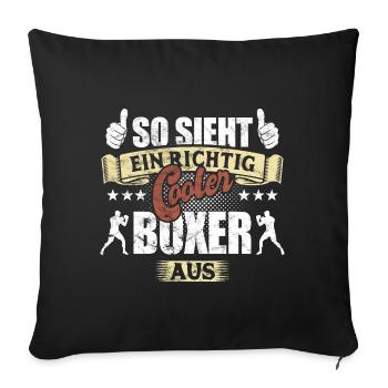 So sieht ein richtig cooler Boxer aus - Spruch - Sofakissenbezug 45 x 45 cm - Schwarz - Vorne