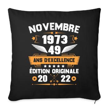 Novembre 1973 Idée Cadeau D'anniversaire 49 Ans - Housse de coussin décorative 45 x 45 cm - noir - Devant