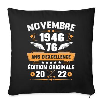 Novembre 1946 Idée Cadeau D'anniversaire 76 Ans - Housse de coussin décorative 45 x 45 cm - noir - Devant