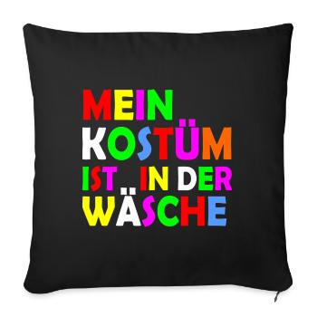 mein kostüm ist in der wäsche - Sofakissenbezug 45 x 45 cm - Schwarz - Vorne