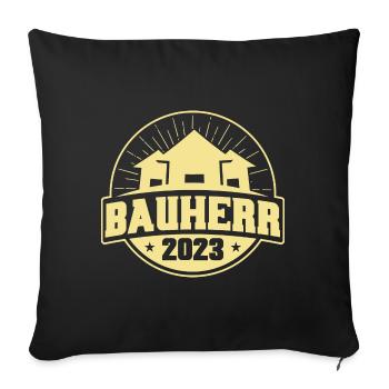 Bauherr 2023 Bauherr Geschenk - Sofakissenbezug 45 x 45 cm - Schwarz - Vorne