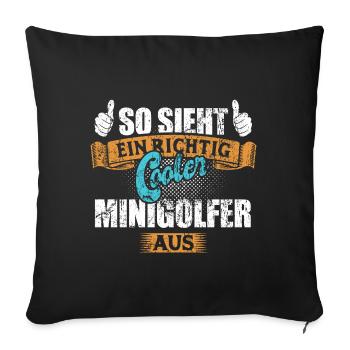 So sieht ein richtig cooler Minigolfer aus - Sofakissenbezug 45 x 45 cm - Schwarz - Vorne