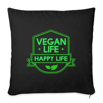 Vegan Life Happy Life Design for proud vegans - Sofa pillowcase 17,3'' x 17,3'' (45 x 45 cm) - black - Front