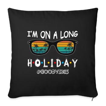 Je suis en vacances - Housse de coussin décorative 45 x 45 cm - noir - Devant
