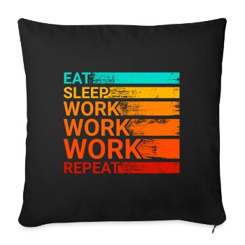 Eat Sleep Hard Work Design pour être fier et motivé - Housse de coussin décorative 45 x 45 cm - noir - Devant