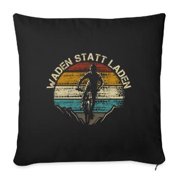 Waden Statt Laden Spruch Mountainbike - Sofakissenbezug 45 x 45 cm - Schwarz - Vorne
