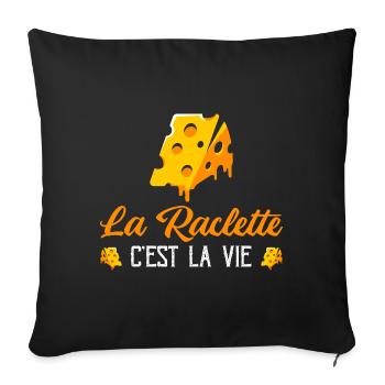 La Raclette C'est La Vie Humour Raclette Fromage - Housse de coussin décorative 45 x 45 cm - noir - Devant