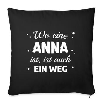 Anna Name Spruch Design für stolze Annas - Sofakissenbezug 45 x 45 cm - Schwarz - Vorne