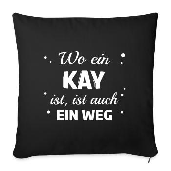 Kay Name Spruch Design für stolze Kays - Sofakissenbezug 45 x 45 cm - Schwarz - Vorne