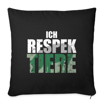 Ich Respektiere Tiere Tierschutz Schwein Vegan - Sofakissenbezug 45 x 45 cm - Schwarz - Vorne