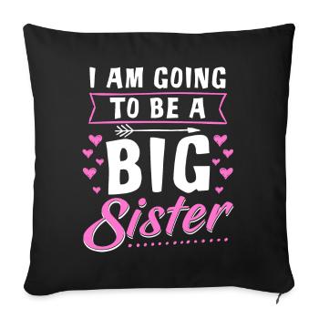 I Am Going To Be A Big Sister - Big Sister - Sofa pillowcase 17,3'' x 17,3'' (45 x 45 cm) - black - Front