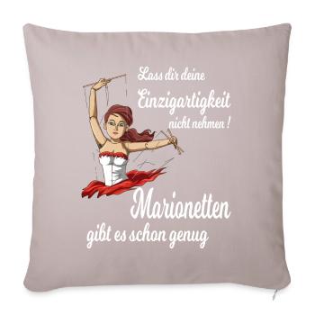 Marionetten gibt es schon genug - Sofakissenbezug 45 x 45 cm - helles Taupe - Vorne