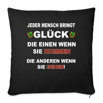 Jeder Mensch bringt Glück - Sofakissenbezug 45 x 45 cm - Schwarz - Vorne