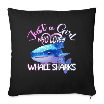 Just a Girl who loves Whale Sharks - Scuba diving - Sofakissenbezug 45 x 45 cm - Schwarz - Vorne