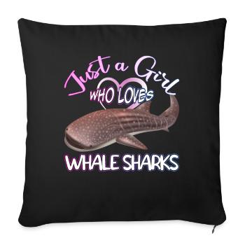 Just a Girl who loves Whale Sharks - Scuba diving - Sofakissenbezug 45 x 45 cm - Schwarz - Vorne