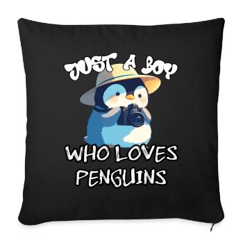 Just a boy who loves Penguins - Sofa pillowcase 17,3'' x 17,3'' (45 x 45 cm) - black - Front