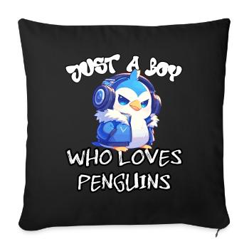 Just a boy who loves Penguins - Sofa pillowcase 17,3'' x 17,3'' (45 x 45 cm) - black - Front