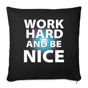 Travaillez dur et soyez gentil - Housse de coussin décorative 45 x 45 cm - noir - Devant