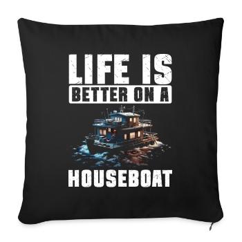 Life is better on a houseboat - Sofa pillowcase 17,3'' x 17,3'' (45 x 45 cm) - black - Front