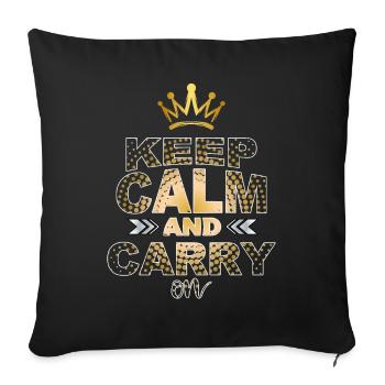 Keep calm and carry on - Sofakissenbezug 45 x 45 cm - Schwarz - Vorne