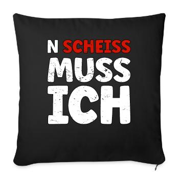 N Scheiss muss ich - Sofakissenbezug 45 x 45 cm - Schwarz - Vorne