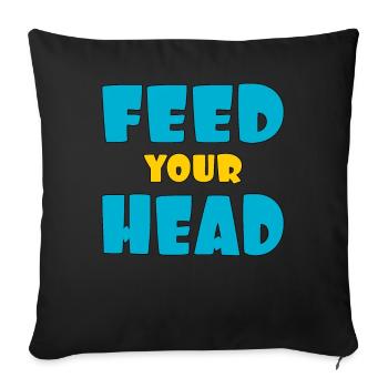 Feed your head - füttere Deinen Kopf - Sofa pillowcase 17,3'' x 17,3'' (45 x 45 cm) - black - Front