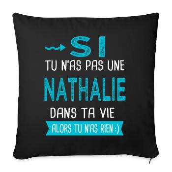 Nathalie Si tu n as pas une nathalie - Housse de coussin décorative 45 x 45 cm - noir - Devant