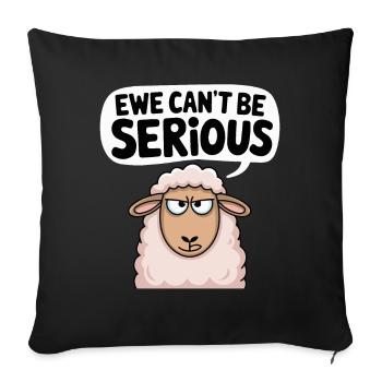 Ewe ne peut pas être sérieux - conception de mouton drôle - Housse de coussin décorative 45 x 45 cm - noir - Devant