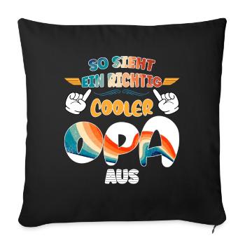 So sieht ein richtig cooler Opa aus - Sofakissenbezug 45 x 45 cm - Schwarz - Vorne