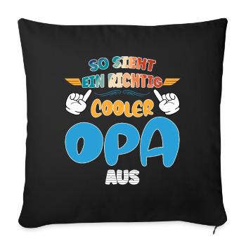 So sieht ein richtig cooler Opa aus - Sofakissenbezug 45 x 45 cm - Schwarz - Vorne
