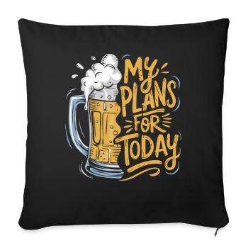 Bier - meine Pläne für heute - Sofakissenbezug 45 x 45 cm - Schwarz - Vorne