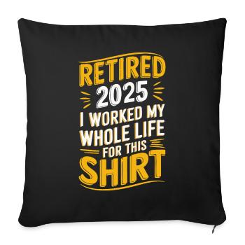 Retired 2025 - Finally Retired - Sofa pillowcase 17,3'' x 17,3'' (45 x 45 cm) - black - Front