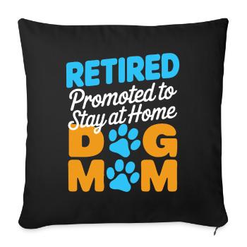 Dog Mom Pension - stay at home dog mom - Sofa pillowcase 17,3'' x 17,3'' (45 x 45 cm) - black - Front