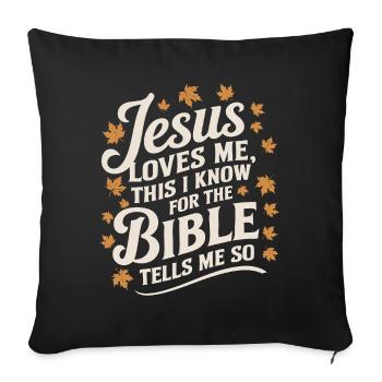 Jesus loves me this I know for the bible - Sofakissenbezug 45 x 45 cm - Schwarz - Vorne