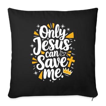 Seul Jésus peut me sauver Conception chrétienne - Housse de coussin décorative 45 x 45 cm - noir - Devant
