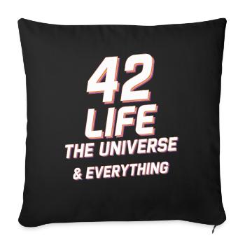 Life Universe Everything 42 answers - Sofa pillowcase 17,3'' x 17,3'' (45 x 45 cm) - black - Front