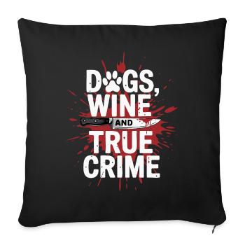 Chiens, vin et true crime – Funny Design - Housse de coussin décorative 45 x 45 cm - noir - Devant