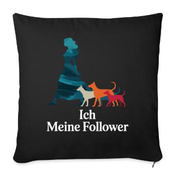 Moi et mes abonnés – Dog Humor Design - Housse de coussin décorative 45 x 45 cm - noir - Devant