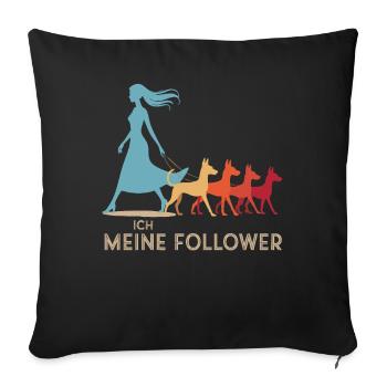 Ich & meine Follower – Hundehumor Design - Sofakissenbezug 45 x 45 cm - Schwarz - Vorne