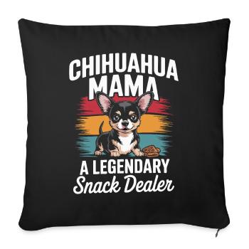 Chihuahua Mama, Legendary Snack Dealer - Sofa pillowcase 17,3'' x 17,3'' (45 x 45 cm) - black - Front