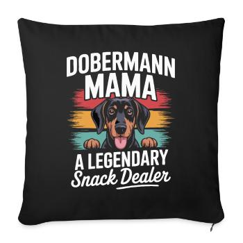 Doberman Mama, Legendary Snack Dealer - Sofa pillowcase 17,3'' x 17,3'' (45 x 45 cm) - black - Front