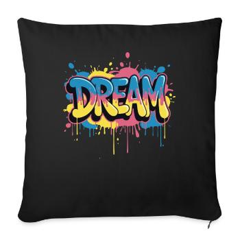 DREAM graffiti design full of color and motivation - Sofa pillowcase 17,3'' x 17,3'' (45 x 45 cm) - black - Front