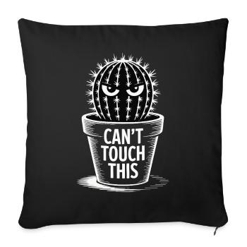 Can't Touch This – Funny Cactus with Saying - Sofa pillowcase 17,3'' x 17,3'' (45 x 45 cm) - black - Front