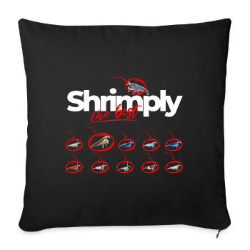 Shrimp The Best Pet Design for Proud Shrimp Fans - Sofa pillowcase 17,3'' x 17,3'' (45 x 45 cm) - black - Front