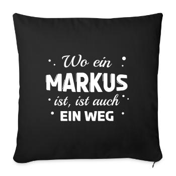 Markus Name Spruch Design für stolze Markus - Sofakissenbezug 45 x 45 cm - Schwarz - Vorne
