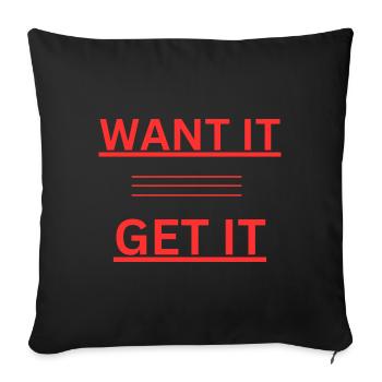 WANT IT GET IT - Sofakissenbezug 45 x 45 cm - Schwarz - Vorne