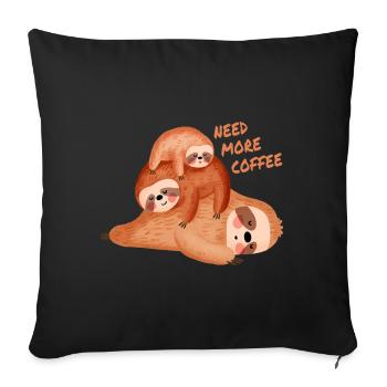 Feeling slothee need more coffee - Sofa pillowcase 17,3'' x 17,3'' (45 x 45 cm) - black - Front