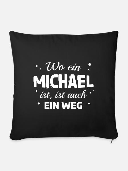 Michael Name Spruch Design für stolze Michaels - Sofakissenbezug 45 x 45 cm - Schwarz