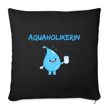 Aquaholikerin - Sofakissenbezug 45 x 45 cm - Schwarz - Vorne