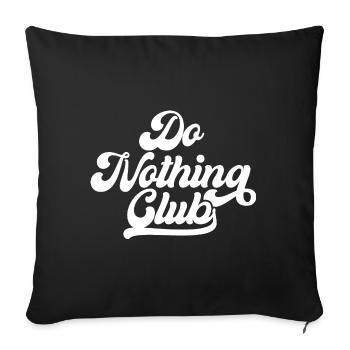 Ne rien faire Club Exclusiver Gammeln Work Chiller - Housse de coussin décorative 45 x 45 cm - noir - Devant